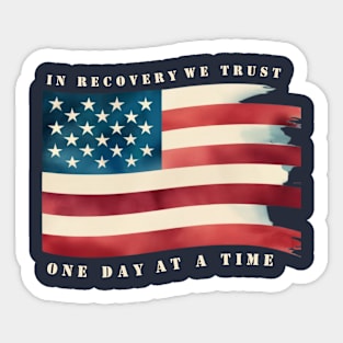 In Recovery We Trust One Day At A Time Sticker